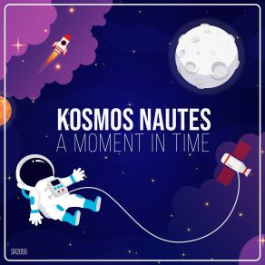 Download track A Moment In Time (Radio Edit) Kosmos Nautes