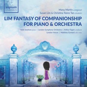 Download track Barua, Martin: Lim Fantasy Of Companionship For Piano And Orchestra, Act 1: Jungle Song London Voices, Tedd Joselson, Arthur Fagen, London Symphony Orchestra, Matthiew Eymard