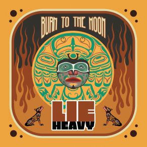 Download track Burn To The Moon Lie Heavy