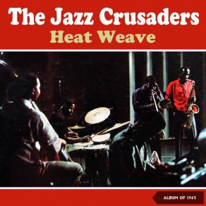 Download track Heat Wave The Jazz CrusadersIrving Berlin