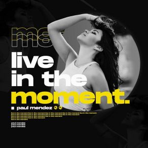 Download track Live In The Moment (Extended Mix) Paul Mendez