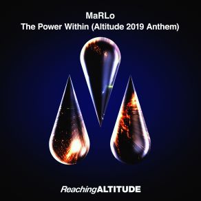 Download track The Power Within (Altitude 2019 Anthem) (Extended Mix) MaRLo