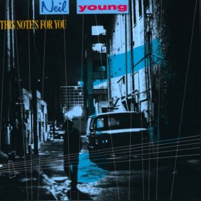 Download track Ten Men Workin' Neil Young