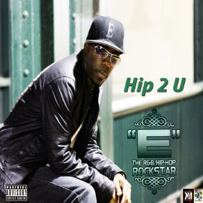 Download track Hip 2 U B Hip-Hop Rockstar