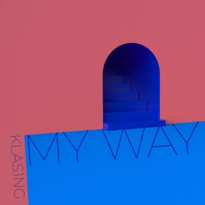 Download track My Way - Extended Edit KLAS1NG