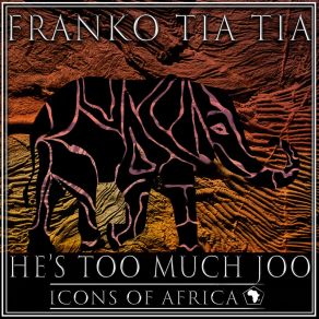 Download track He's Too Much Joo Franko Tia Tia