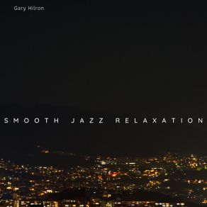 Download track Lost In A Blue Note Gary Hilron