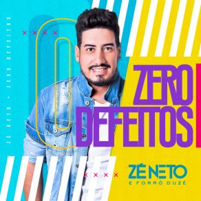 Download track Zero Defeitos Zé Neto E Forró Duzé