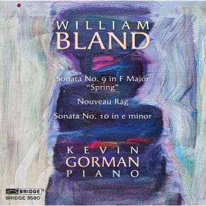 Download track Piano Sonata No. 10 In E Minor: I. Etude Fantaisie / Berceuse Kevin Gorman, William Bland