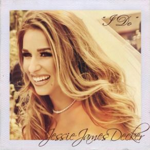 Download track I Do Jessie James Deckler