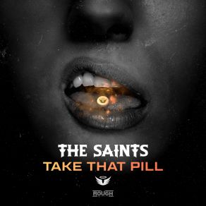 Download track Take That Pill (Extended Mix) The Saints