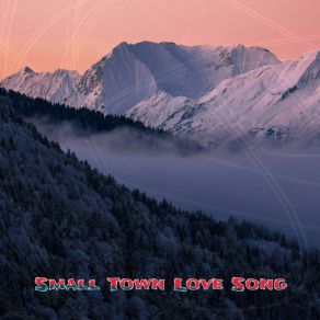 Download track Small Town Love Song Kent Cousin