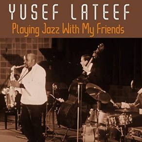 Download track Gallery Groove Yusef Lateef