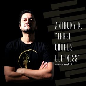 Download track Three Chords Deepness (Rhythm Inside Mix) Anthony K