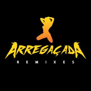 Download track Arregaçada (Sabbag Remix) Banda Uó