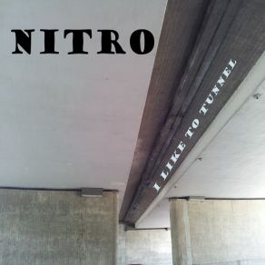 Download track I Like To Tunnel Nitro