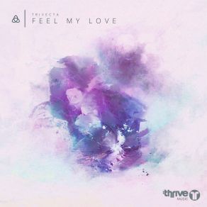 Download track Feel My Love Trivecta