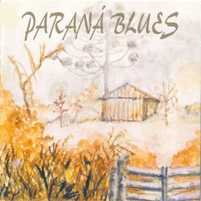 Download track Cigarrinho De Palha Paraná Blues