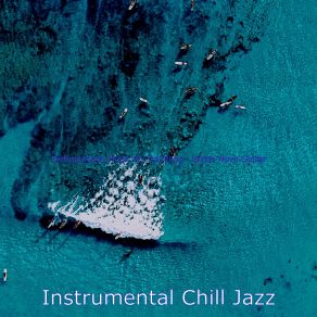 Download track Sensational Backdrops For Classy Restaurants Instrumental Chill Jazz