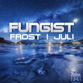 Download track Frost I July Fungist