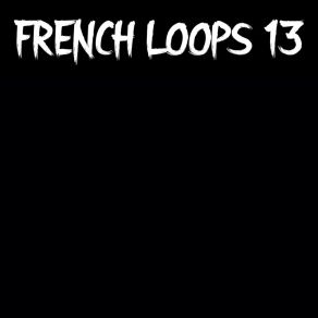 Download track French. Loop's 13. A Fhase 87