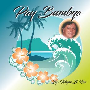 Download track Pay Bumbye Wayne B. Reis