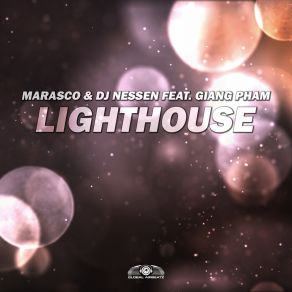 Download track Lighthouse (Extended Mix) Marasco, DJ Nessen, Giang Pham