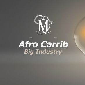 Download track Big Industry (Original Mix) Afro-Carrib