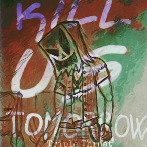 Download track Dreaming Kill Us Tomorrow