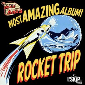 Download track Rocket Trip The Mee Kats