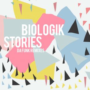 Download track Stories (Da Funk's Resurrection Remix) Biologik