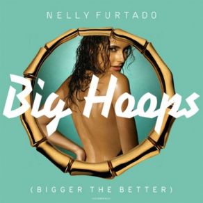 Download track Big Hoops (Michael Woods Remix) Nelly Furtado