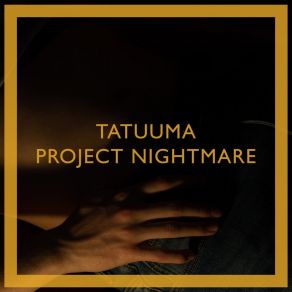 Download track Project Nightmare Tatuuma