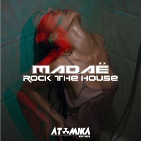 Download track Rock The House (Radio Edit) Madae