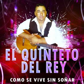 Download track Cuando Me Valla De Aquí / Entre Mis Brazos / Adiós Amor / Barquito De Papel El Quinteto Del Rey