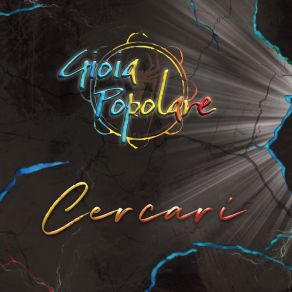 Download track Cercari Gioia Popolare