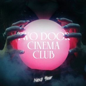 Download track Next Year (RAC Mix) Two Door Cinema Club