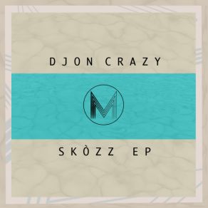 Download track SKÀZZ Djon Crazy