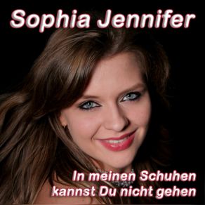 Download track In Meinen Schuhen Kannst Du Nicht Gehen (RadioMix) Sophia Jennifer