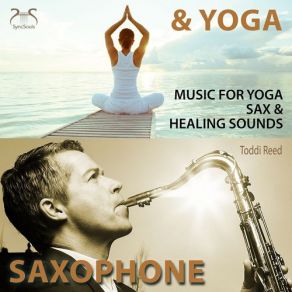 Download track Touch The Sky No Limit Yoga With Saxophone & Higher Spirit Toddi Reed