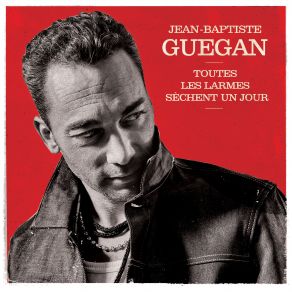 Download track Je N Ai Jamais Triché Jean-Baptiste Guegan