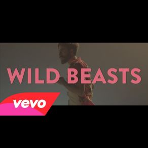 Download track Wanderlust Wild Beasts