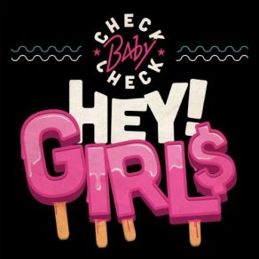 Download track Hey Girls! Check Baby Check