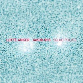 Download track Daggertooth Lotte Anker, Jakob Riis