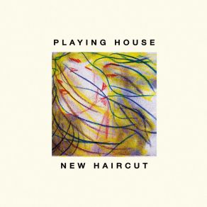 Download track New Haircut Playing House