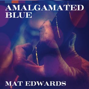 Download track Trouble (Coal Miner's Blues) Matt Edwards