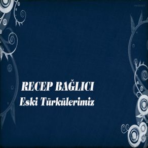 Download track Sen Gideli' Recep Bağlıcı