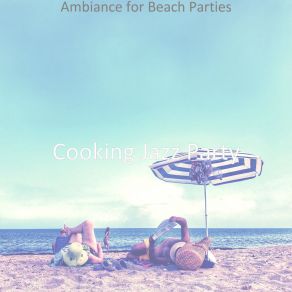 Download track Charming Saxophone Bossa Nova - Vibe For Beach Parties Cooking Jazz Party