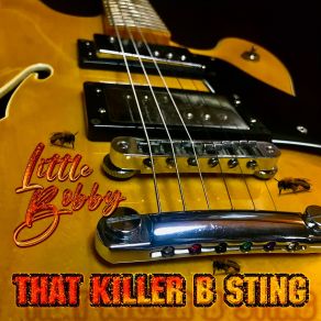 Download track That Killer B Sting Bobby Little