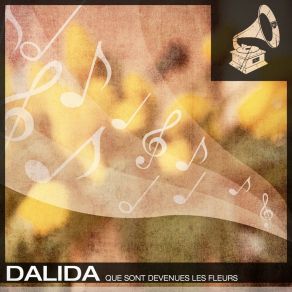 Download track Que Sont Devenues Les Fleurs Dalida